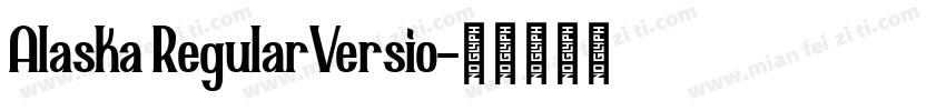 Alaska RegularVersio字体转换
